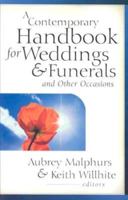 A Contemporary Handbook for Weddings & Funerals and Other Occasions by Malphurs
