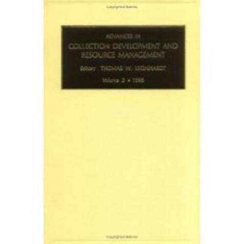 Advances in Collection Development and Resource Management Ser ...