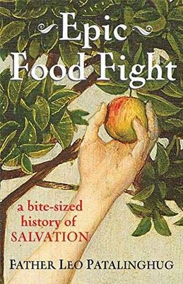 Epic Food Fight: A Bite-Sized - Paperback, by Patalinghug Leo - Very Good