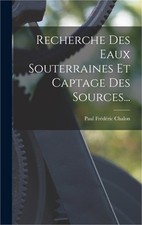 Recherche Des Eaux Souterraines Et Captage Des Sources... (Hardback or Cased Boo