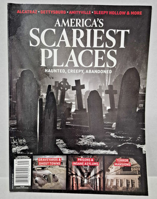 AMERICAS SCARIEST PLACES Magazine 98 pgs 2022 Haunted Creepy Alcatraz Gettysburg