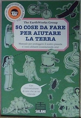 50 DINGE ZU TUN, UM DER ERDE ZU HELFEN. HANDBUCH ZUM SCHUTZ UNSERES PLANETEN