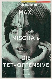 Max, Mischa und die Tet-Offensive: Roman  von Har... | Buch | Zustand akzeptabel