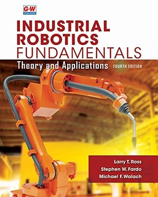 Industrial Robotics Fundamentals: T..., Walach, Michael