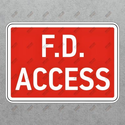 OSHA Compliant F.D. Access Safety Sign Sticker Workplace Hazard #25867