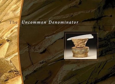 The Uncommon Denominator: A Tribute to Richard Hirsch by Richard Hirsch NEW
