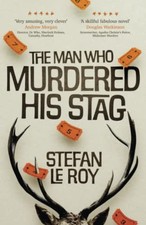 The Man Who Murdered His Stag, Le Roy, Stefan