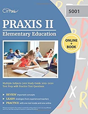 Praxis II Elementary Education Multiple Subjects 5001 Study Guide