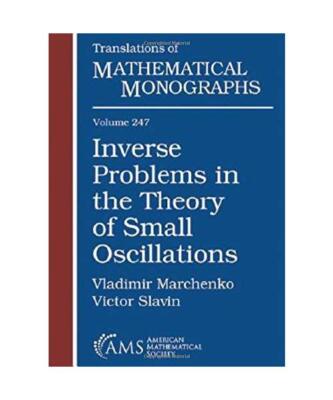Inverse Problems in the Theory of Small Oscillations, Vladimir Marchenko