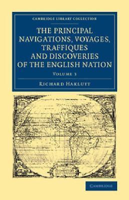 The Principal Navigations Voyages Traffiques and Discoveries of the En… Volume 3