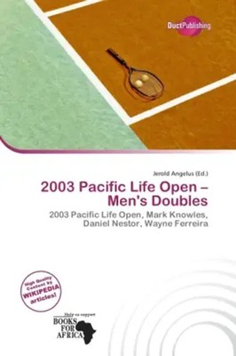 Jerold Angelus | 2003 Pacific Life Open - Men's Doubles | Taschenbuch | Englisch