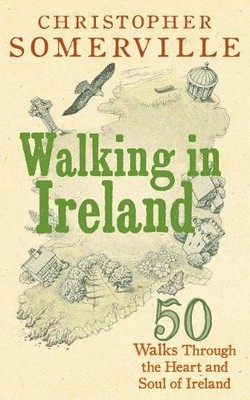 Walking in Ireland by Somerville, Christopher [Paperback]