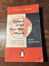 Pattern of the Post-War World Gordon Connell-Smith 1957 Good Ships Immediately