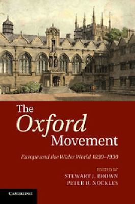 The Oxford Movement Europe and the Wider World 1830–1930 Brown Nockles Paperback