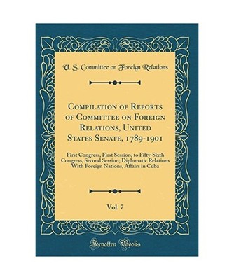 Compilation of Reports of Committee on Foreign Relations, United States Senate, 