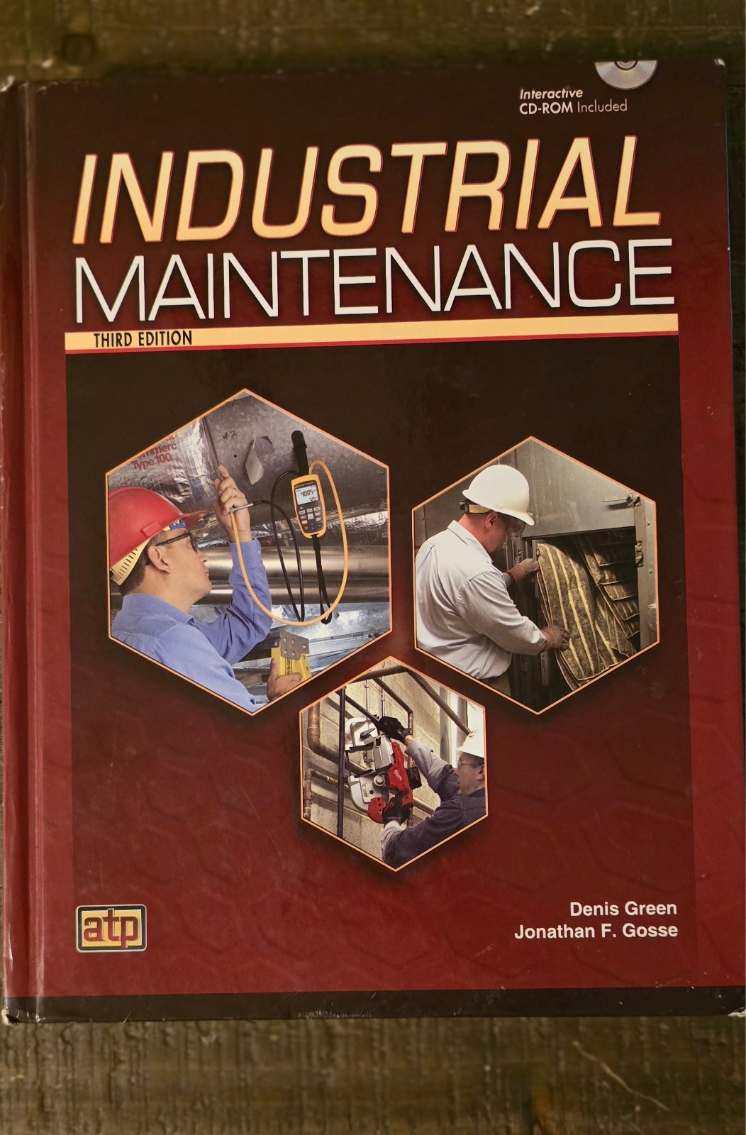 Industrial Maintenance 3rd Edition by Jonathon F. Gosse and Denis Green (Hardcov