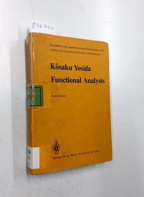 Functional analysis. Kosaku Yosida / Grundlehren der mathematischen Wissenschaft