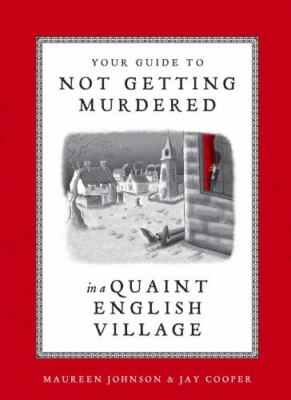 Your Guide to Not Getting Murdered in a Quaint English Village - VERY GOOD