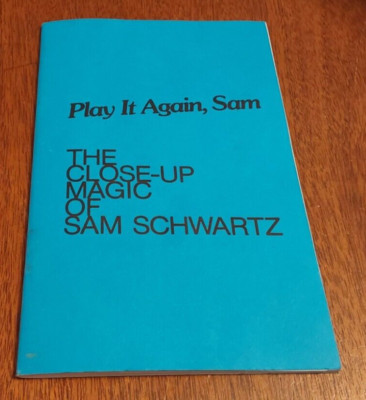 Play it again Sam: Close-Up Magic of Sam Schwartz; Schwartz, Sam, 1977 - Magic 