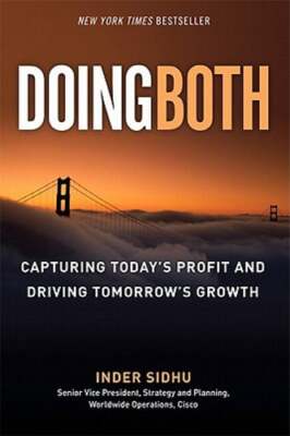 Doing Both: How Cisco Captures Today's Profit and Drives Tomorrow's Growth: Used
