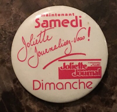 *Vintage 2'' Pinback Button - Maintenat Samedi Dimanche - Joliette Journal