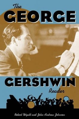 The George Gershwin Reader by Robert Wyatt (English) Paperback Book