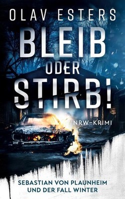 Bleib oder stirb! | Olav Esters | deutsch
