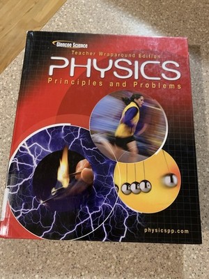 Teacher Wraparound Edition - Glencoe Physics Principles and Problems 2005