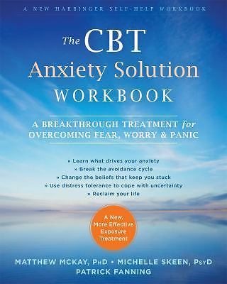 The CBT Anxiety Solution Workbook: A Breakthrough Treatment for Overcoming Fear,