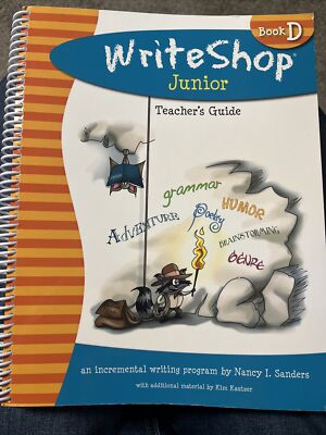 Writeshop Junior Book D Teacher's Guide: An Incremen...