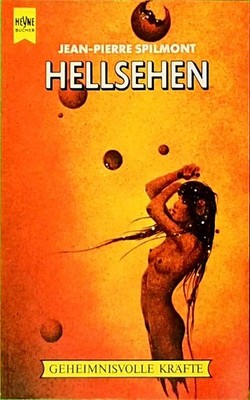 Hellsehen. ( Geheimnisvolle Kräfte). Spilmont, Jean Pierre Heyne