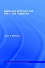 Aspectual Grammar and Past Time Reference by Laura A. Michaelis (Hardback, 1998)