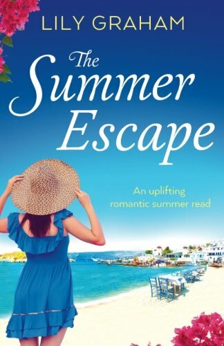 The Summer Escape: An uplifting romantic summer read By Lily Graham