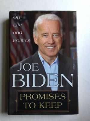 Promises to Keep: On Life and Politics by Joe Biden
