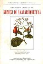 Nozioni di Anacardicoltura - Mario Agnoloni, Franco Giuliani [1977]