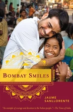 Bombay Smiles: The Trip that Changed My Life - paperback Sanllorente, Jaume|...