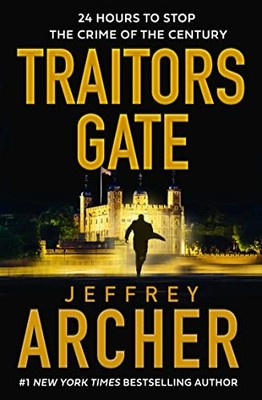 Traitors Gate: The new 2023 heist thriller from the author of the Clifton Ch...