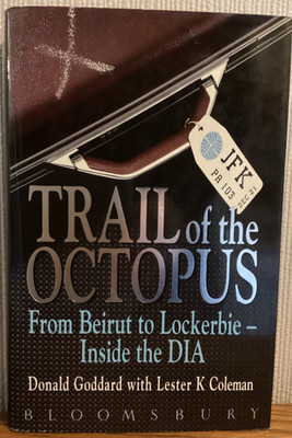Trail of the Octopus: From Beirut to Lockerbie. Inside the DIA. Hardcover.