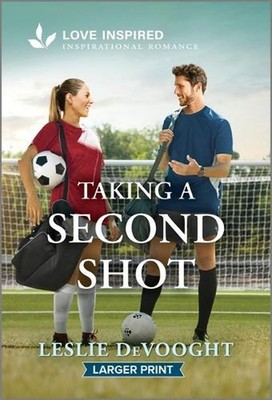 Taking a Second Shot: An Uplifting Inspirational Romance by Leslie Devooght Pape