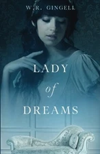 LADY OF DREAMS (LADY BOOKS) (VOLUME 1) By W R Gingell **BRAND NEW**