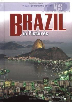 Brazil in Pictures (Visual Geography Series) by Thomas Streissguth