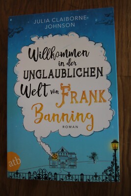 Willkommen in der unglaublichen Welt von Frank Banning - Julia Claiborne Johnson