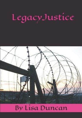 Legacy Justice - Paperback NEW Lisa C Duncan