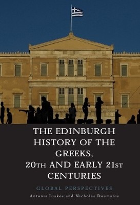 Nicholas Doumani The Edinburgh History of the Greeks, 20th and Earl (Paperback)