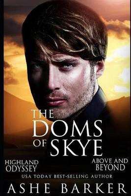 The Doms of Skye: The Skye Duet by Ashe Barker Paperback Book