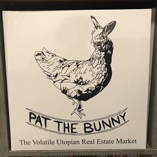 NEW Pat The Bunny VINYL The Volatile Utopian Real Estate Market Ramshackle Glory