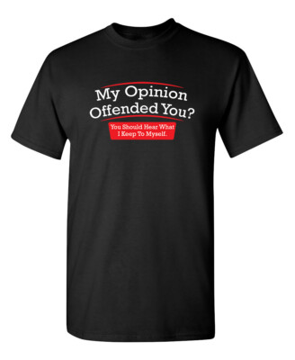 #ad #ad My Opinion Offended You? You Should Hear What I Keep To Myself Funny T S... $10.80