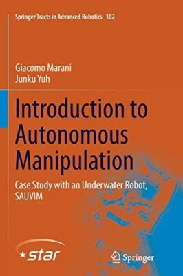 Introduction to Autonomous Manipulation: Case Study with an (New)