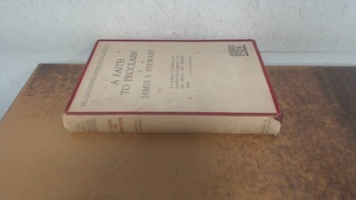 			A faith to proclaim (1st ed), James S. Stewart, Hodder and Stough		