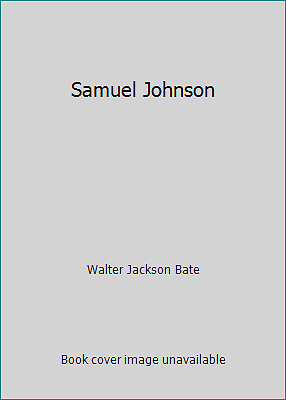 Samuel Johnson by Walter Jackson Bate